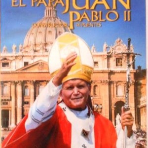 EL PAPA JUAN PABLO II - CONSTRUCTOR DE PUENTES