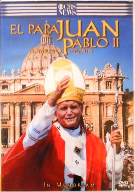 EL PAPA JUAN PABLO II - CONSTRUCTOR DE PUENTES