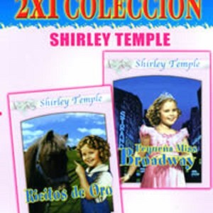 RICITOS DE ORO / PEQUEÑA MISS BROADWAY