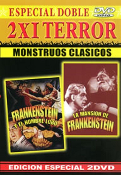 FRANKENSTEIN Y EL HOMBRE LOBO / LA MANSION DE FRANKENSTEIN