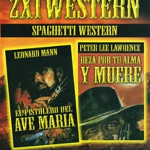 EL PISTOLERO DEL AVE MARIA / REZA POR TU ALMA Y MUERTE