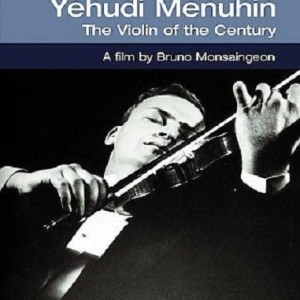 YEHUDI MENUHIN - THE VIOLIN OF THE CENTURY