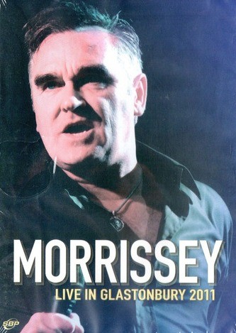MORRISSEY - LIVE IN GLASTONBURY 2011