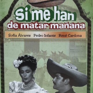 SI ME HAN DE MATAR MAÑANA