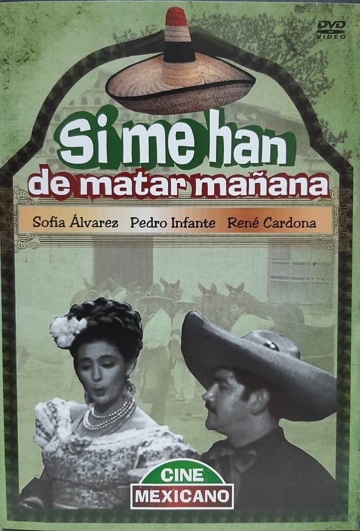 SI ME HAN DE MATAR MAÑANA