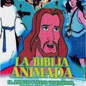 LA BIBLIA ANIMADA - EL ANTIGUO Y NUEVO TESTAMENTO EN RELATOS ANIMADOS