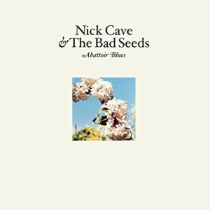 NICK CAVE AND THE BAD SEEDS - ABATTOIR BLUES - THE LYRE OF ORPHEUS