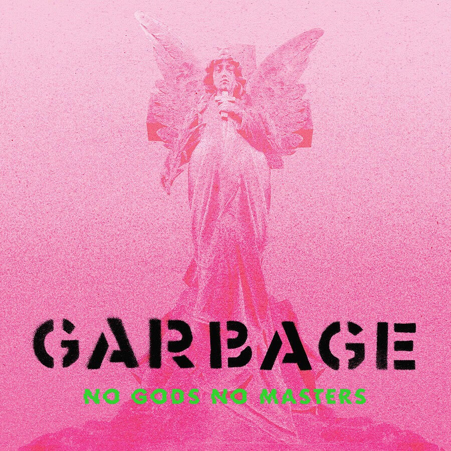 GARBAGE - NO GODS NO MASTERS
