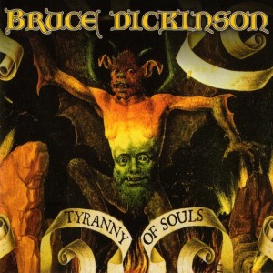 BRUCE DICKINSON - TYRANNY OF SOULS
