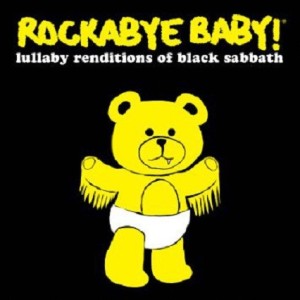 ROCKABYE BABY ! - LULLABY RENDITIONS OF BLACK SABBATH