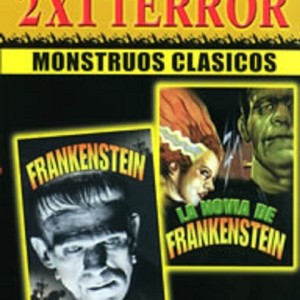 FRANKENSTEIN / LA NOVIA DE FRANKENSTEIN