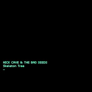 NICK CAVE & THE BAD SEEDS - SKELETON TREE