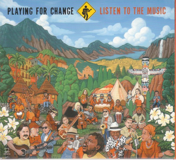 PLAYING FOR CHANGE - LISTEN TO THE MUSIC