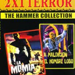LA MOMIA / LA MALDICION DEL HOMBRE LOBO
