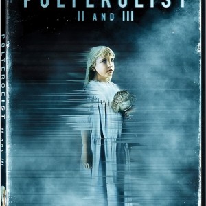 POLTERGEIST II AND III