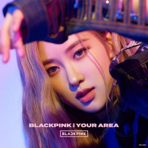 BLACKPINK - BLACKPINK IN YOUR AREA - ROSE VERSIN