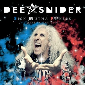 DEE SNIDER - SICK MUTHA FOOKERS - LIVE IN THE USA