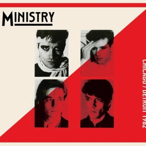 MINISTRY - CHICAGO - DETROIT 1982