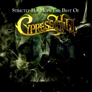 CYPRESS HILL - STRICTLY HIP HOP THE BEST OF
