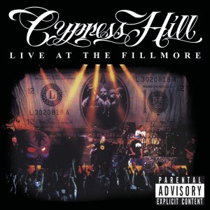 CYPRESS HILL - LIVE AT THE FILLMORE