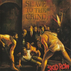 SKID ROW - SLAVE TO THE GRIND