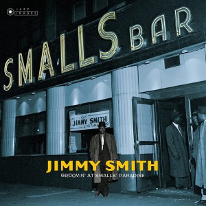 JIMMY SMITH - GROOVIN AT SMALLS PARADISE