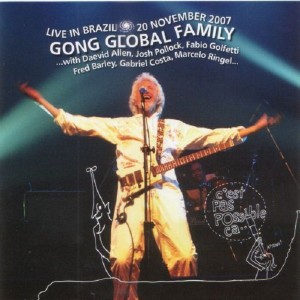 GONG GLOBAL FAMILY - LIVE IN BRAZIL 20 NOVEMBER 2007