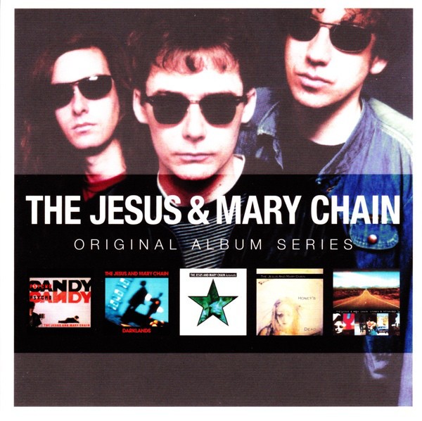 THE JESUS & MARY CHAIN - ORIGINAL ALBUM SERIES