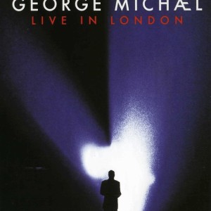 GEORGE MICHAEL - LIVE IN LONDON