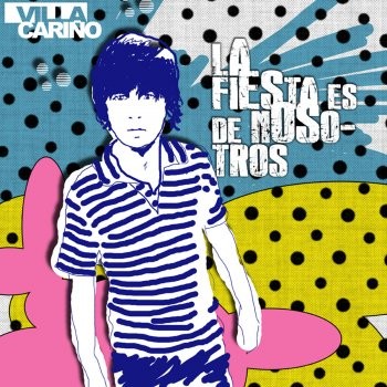 VILLA CARIÑO - LA FIESTA ES DE NOSOTROS