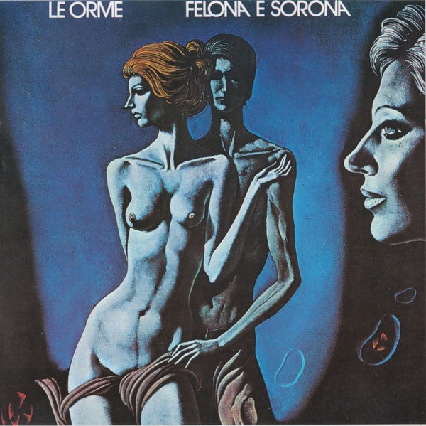 LE ORME - FELONA E SORONA