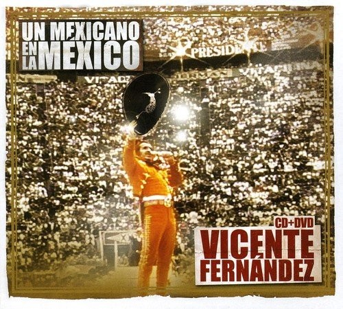 VICENTE FERNANDEZ - MEXICANO EN MEXICO
