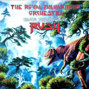 ROYAL PHILHARMONIC ORCHESTRA - PLAYS THE MUSIC OF RUSH