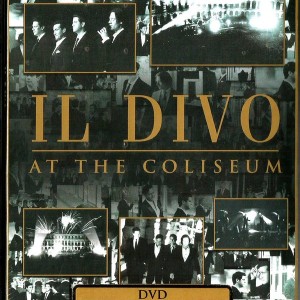 IL DIVO - AT THE COLISEUM
