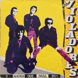VIOLADORES - Y AHORA QUE PASA EH ?