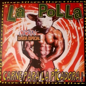 LA POLLA RECORDS - CARNE PARA LA PICADORA