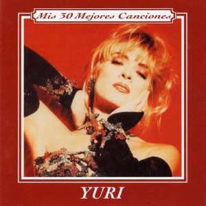 YURI - 30 MEJORES CANCIONES