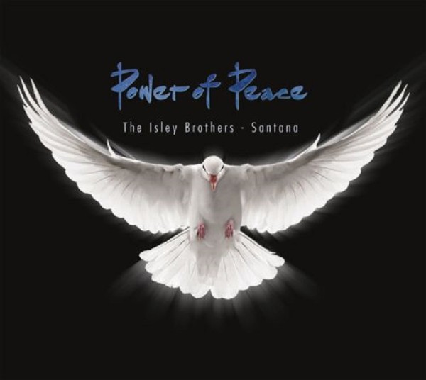 THE ISLEY BROTHERS & SANTANA - POWER OF PEACE
