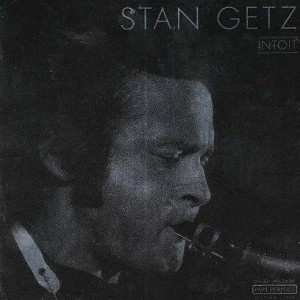 STAN GETZ - INTOIT