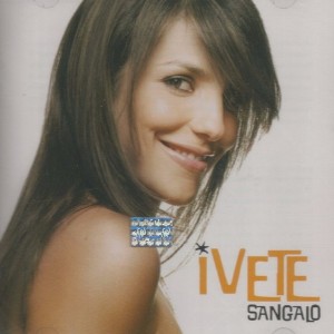 IVETE SANGALO -  IVETE SANGALO