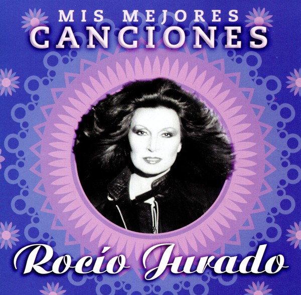 ROCIO JURADO - MIS MEJORES CANCIONES