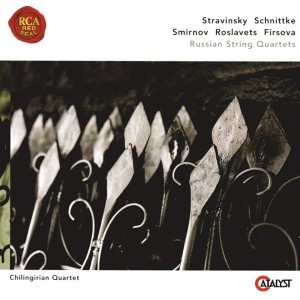 CHILINGIRIAN QUARTET - STRAVINSKY / SCHNITTKE / ROSLAVETS / SMIRNOV / FIRSOVA - MUSIC FOR STRING QUARTET