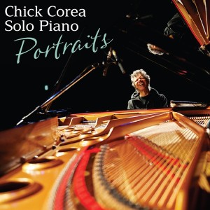 CHICK COREA - SOLO PIANO - PORTRAITS