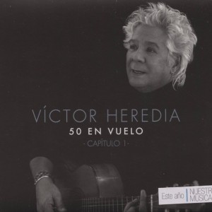 VICTOR HEREDIA - 50 EN VUELO - CAPITULO 1