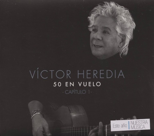 VICTOR HEREDIA - 50 EN VUELO - CAPITULO 1