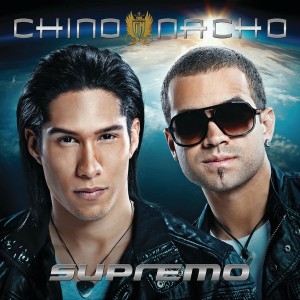 CHINO & NACHO - SUPREMO