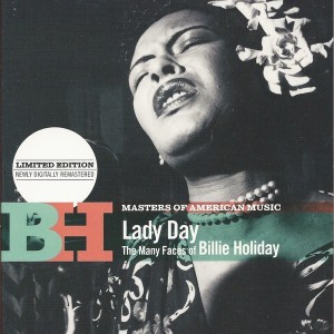 BILLIE HOLIDAY - LADY DAY - THE MANY FACES OF BILLIE HOLIDAY