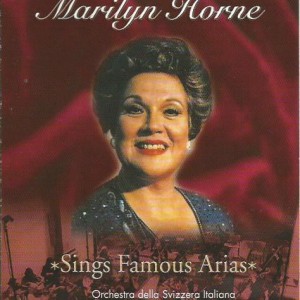 MARILYN HORNE - SINGS FAMOUS ARIAS