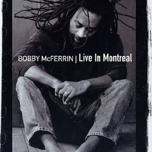 BOBBY MCFERRIN - LIVE IN MOTREAL