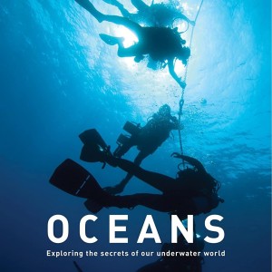 OCEANS - EXPLORING THE SECRETS OF OUR UNDERWATER WORLD - BBC
